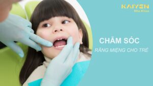 Chăm sóc răng miệng cho trẻ em